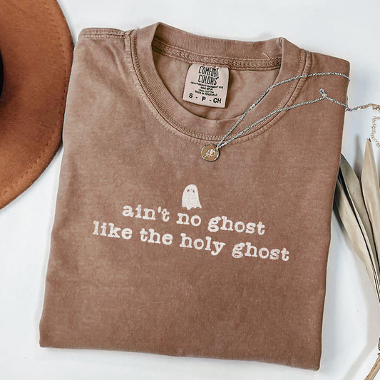 AIN'T NO GHOST LIKE THE HOLY GHOST